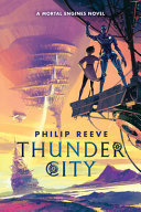 Image for "Thunder City (a Mortal Engines Novel)"